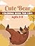 Cute Bear coloring book for...
