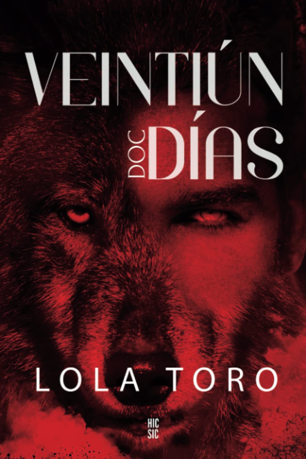 Veintiún Días Doc: Tercera parte de la trilogía Veintiún días (Spanish Edition)