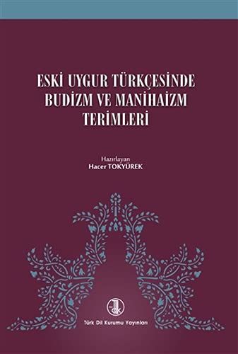 Eski Uygur Türkçesinde Budizm ve Manihaizm Terimleri (Paperback)
