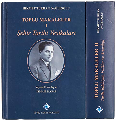Toplu Makaleler (2 Kitap Takim); Sehir Tarihi Vesikalari - Tarih, Edebiyat, Folklor ve Arkeoloji