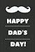 Happy Dad’s Day.: The perfe...