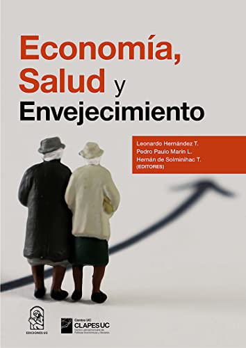 Economía, salud y envejecimiento (Spanish Edition)