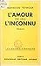 L'amour par delà l'inconnu