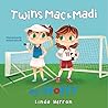 Mac & Madi Get Sporty: The Twins Surprising Journey to Finding Their Sport!