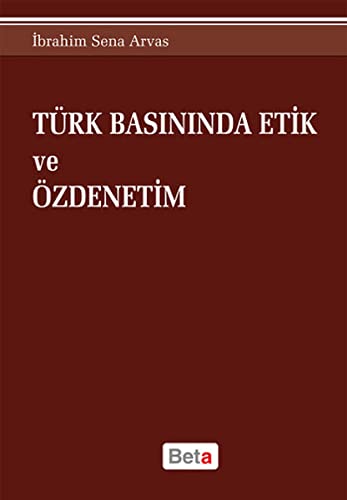 Türk Basininda Etik ve Özdenetim (Paperback)