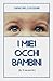 I miei occhi bambini by Giancarlo Rossini
