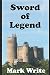 Sword of legend by Mark Write