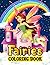 Fairies Coloring Book: For ...