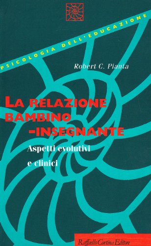 La relazione bambino-insegnante. Aspetti evolutivi e clinici (Paperback)