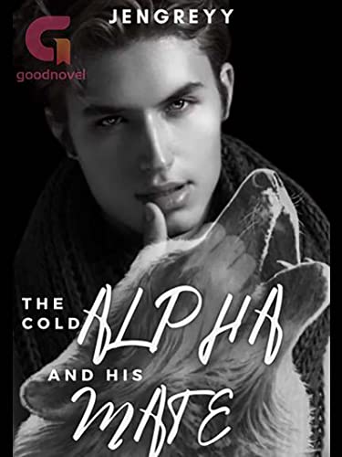 The Cold Alpha and His Mate: Book 1 (Kindle Edition)
