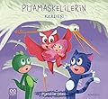 Pijamaskelilerin Kardesi