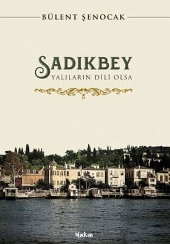 Sadikbey - Yalilarin Dili Olsa (Paperback)