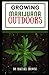 Growing Cannabis Outdoor: A Comprehensive Beginner's Guide to Growing, Setting Up, and Tips to A Successful Marijuana Harvest