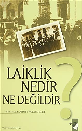 Laiklik Nedir Ne Degildir? (Paperback)