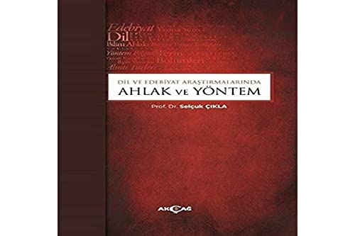 Dil ve Edebiyat Arastirmalarinda Ahlak ve Yöntem (Paperback)
