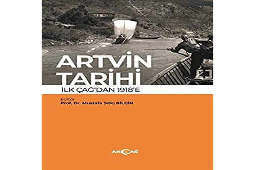 Artvin Tarihi - İlk Çağ'dan 1918’e (Paperback)