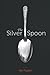 The Silver Spoon by Ian Foster
