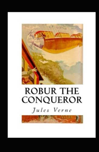 Robur the Conqueror Annotated