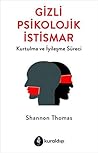 Gizli Psikolojik İstismar: Kurtulma ve İyileşme Süreci