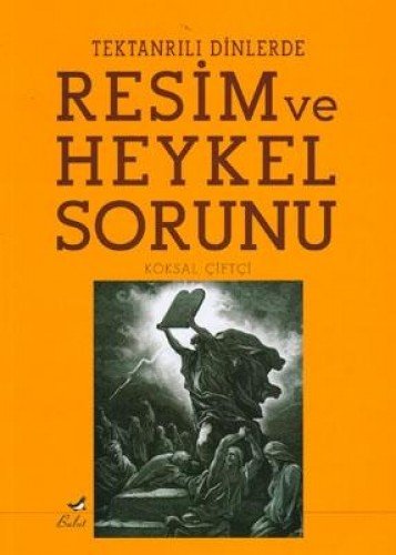 Tek Tanrili Dinlerde Resim ve Heykel Sorunu (Paperback)