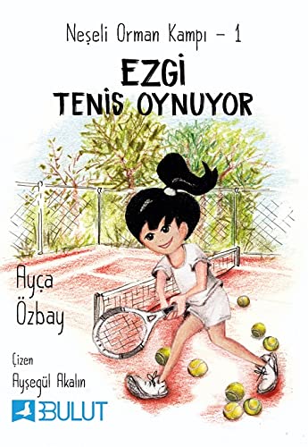 Neseli Orman Kampi 1 - Ezgi Tenis Oynuyor (Paperback)
