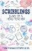 Scribblings: Diary of a Hea...