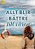Allt blir bättre till våren by Rebecka Rafaele