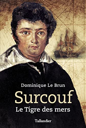 Surcouf: Le Tigre des mers (French Edition)