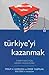 Turkiye'yi Kazanmak by Ömer Taşpınar