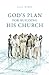 God's plan for building His church by Axel Weber
