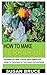 HOW TO MAKE TERRARIUM by Susan Bruce