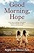 Good Morning, Hope: A True Story of Refugee Twin Sisters and Their Triumph over War, Poverty, and Heartbreak