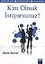 Kim Olmak Istiyorsunuz ?