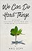 WE CAN DO HARD THINGS: Building resiliency in children and living more courageously