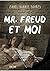 Mr. Freud et Moi: Lettres à...