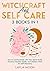 Witchcraft and Self Care: 3...