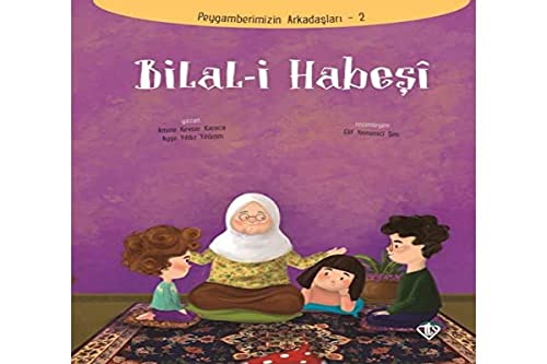 Bilal-i Habesi - Peygamberimizin Arkadaslari 2 (Paperback)