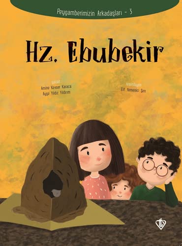 Hz. Ebubekir - Peygamberimizin Arkadaslari 3 (Paperback)