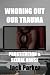 Whoring Out Our Trauma: Pro...