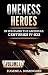 Oneness Heroes : In Spain a...