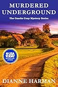 Murdered Underground: The Ozarks Cozy Mystery Series