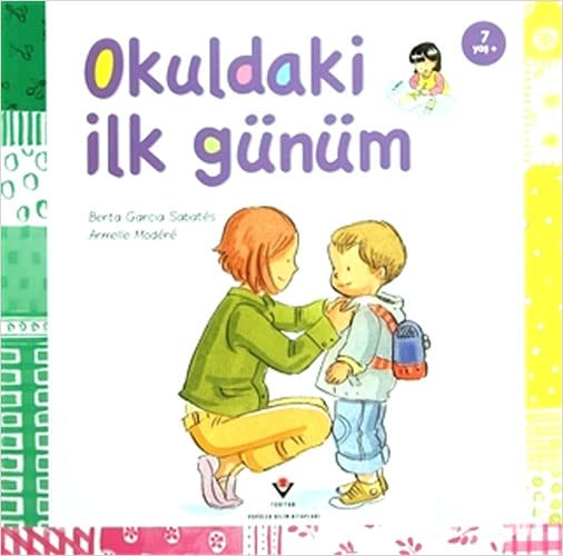 Okuldaki Ilk Gunum (Paperback)