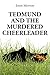 Tedmund and the Murdered Cheerleader by John Mitton