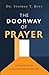 The Doorway of Prayer by Stephen Buys
