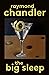 The Big Sleep by Raymond Chandler
