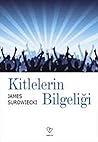 Kitlelerin Bilgeligi Kitlelerin Bilgeligi