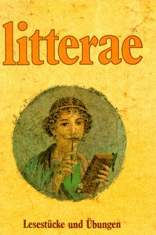 Litterae: Unterrichtswerk für spätbeginnendes Latein / Lesestücke und Übungen (Hardcover)