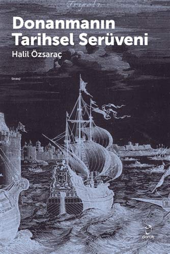 Donanmanin Tarihsel Serüveni (Paperback)