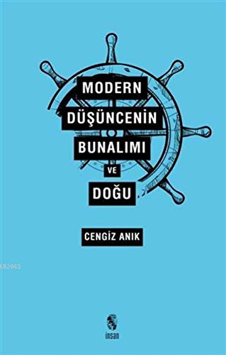 Modern Düsüncenin Bunalimi ve Dogu (Paperback)