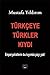 Türkceye Türkler Kiydi; Emp...